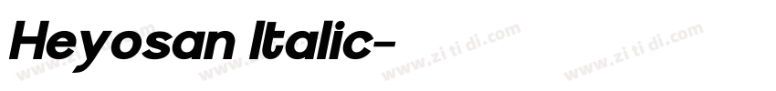 Heyosan Italic字体转换 Heyosan Italic字体转换